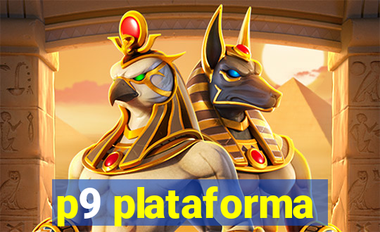 p9 plataforma